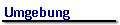 Umgebung