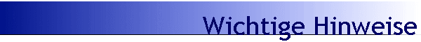 Wichtige Hinweise